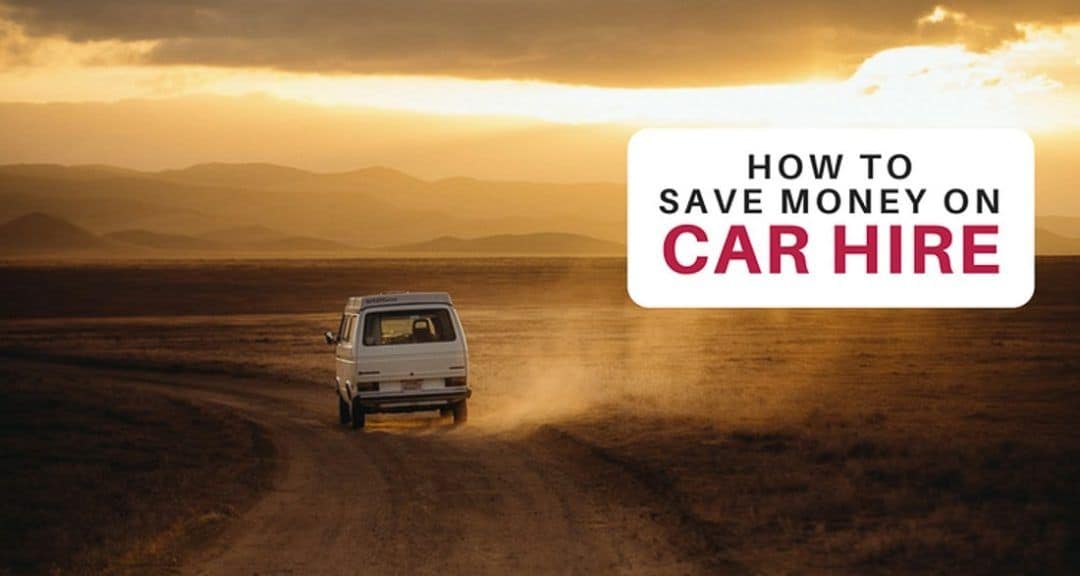 5 Ways to Save Money on Car Hire Thrifty Family Travels