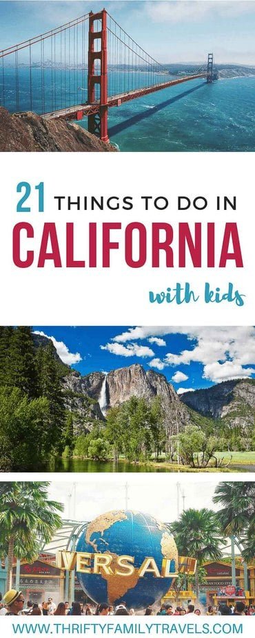 21 of the Best Things to do in California with Kids - Thrifty Family ...