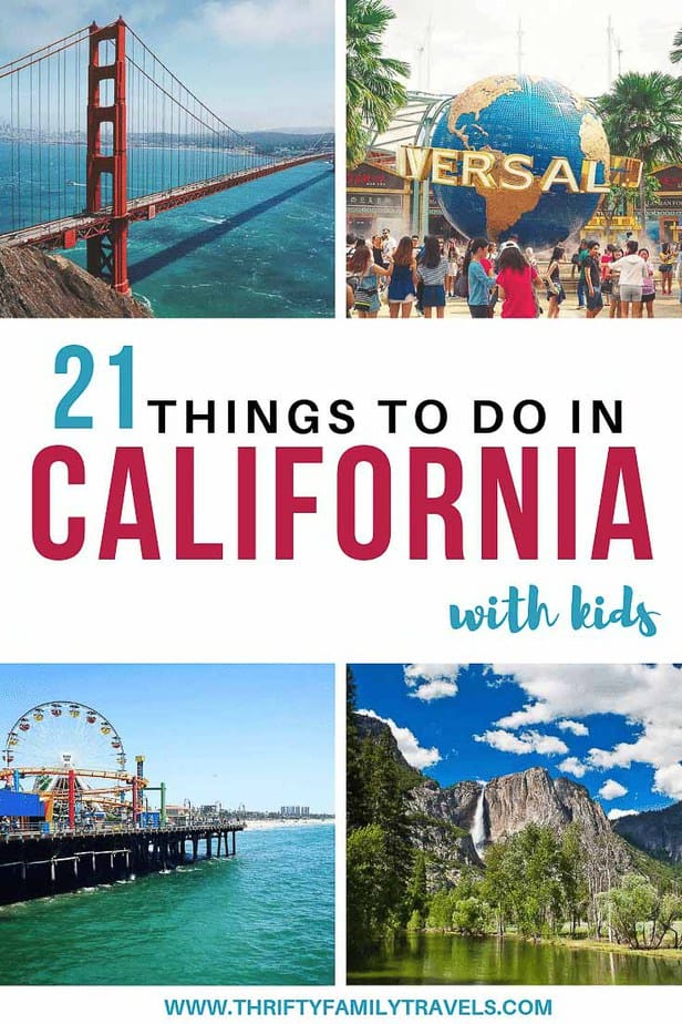 21 of the Best Things to do in California with Kids - Thrifty Family ...