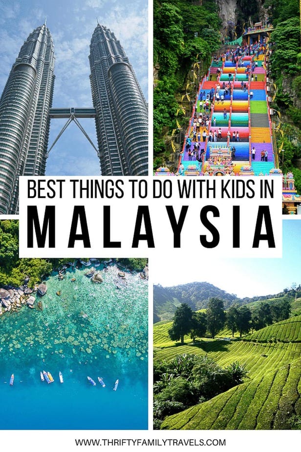 Best Things to do in Malaysia with Kids