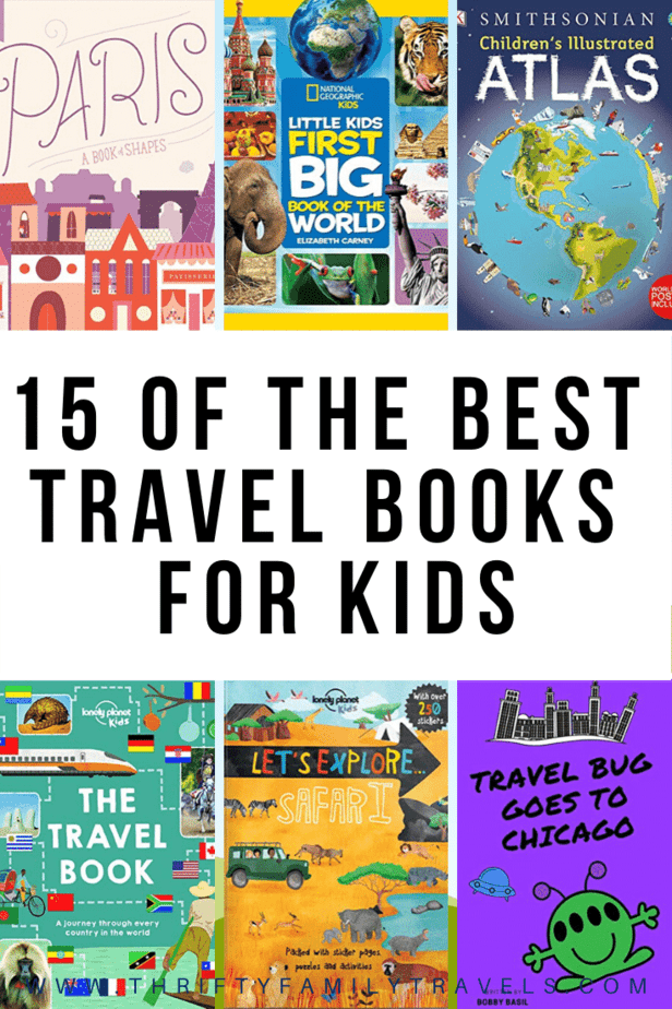 15 of the Best Travel Books for Kids - Thrifty Family Travels